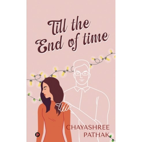Till the End of Time Paperback, Notion Press, English, 9781649839091