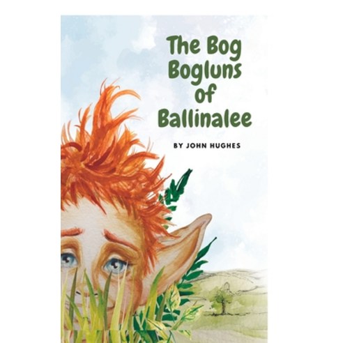 (영문도서) The Bog Bogluns of Ballinalee Paperback, Lr Price Publications Ltd, English, 9781915330079