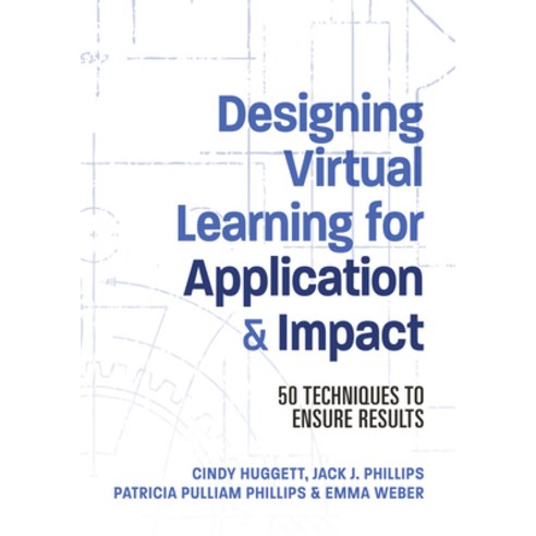 (영문도서) Designing Virtual Learning for Application and Impact: 50 Techniques to Ensure Results Paperback, ASTD, English, 9781953946775