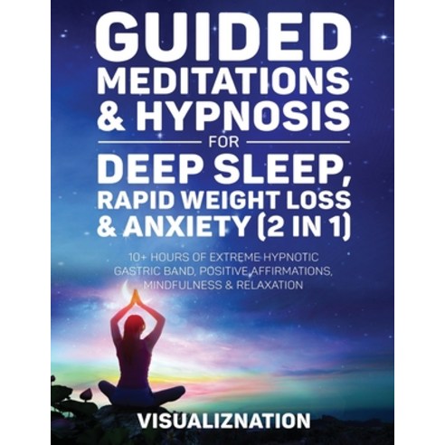 (영문도서) Guided Meditations & Hypnosis For Deep Sleep Rapid Weight Loss ...