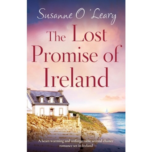 (영문도서) The Lost Promise of Ireland: A heart-warming and unforgettable second chance romance set in I... Paperback, Bookouture, English, 9781803140384