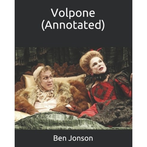 Volpone (Annotated) Paperback, Independently Published