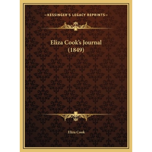 (영문도서) Eliza Cook''s Journal (1849) Hardcover, Kessinger Publishing, English, 9781169787292