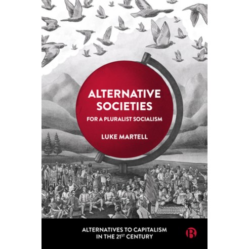 (영문도서) Alternative Societies: For a Pluralist Socialism Hardcover, Bristol University Press, English, 9781529229660