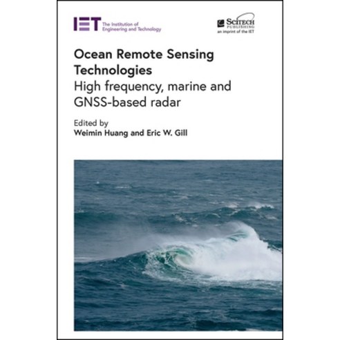 (영문도서) Ocean Remote Sensing Technologies: High Frequency Marine and Gnss-Based Radar Hardcover, SciTech Publishing, English, 9781839531613
