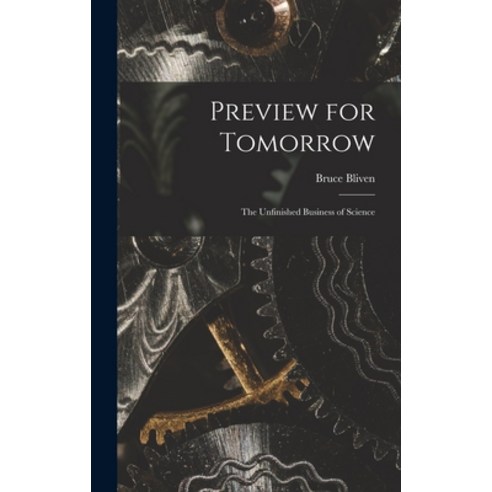 (영문도서) Preview for Tomorrow: the Unfinished Business of Science Hardcover, Hassell Street Press, English, 9781013951558