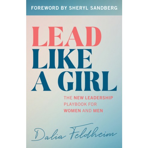 (영문도서) Lead Like a Girl: The New Leadership Playbook for Women and Men Paperback, Rowman & Littlefield Publis..., English, 9781538194119