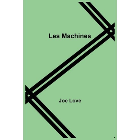 (영문도서) Les Machines Paperback, Alpha Edition, English, 9789356576681