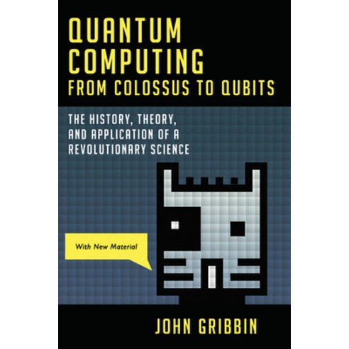 (영문도서) Quantum Computing from Colossus to Qubits: The History Theory and Application of a Revoluti... Paperback, Prometheus Books, English, 9781633888708