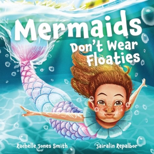 (영문도서) Mermaids Don''t Wear Floaties Paperback, Keepin'' Up Wit Press, English, 9781953567253