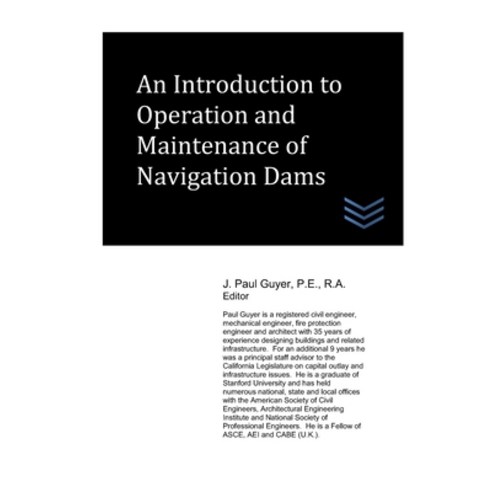 An Introduction to Operation and Maintenance of Navigation Dams Paperback, Independently Published, English, 9798711978756