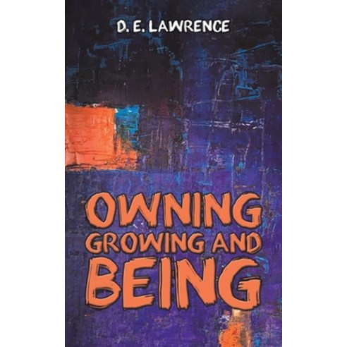 (영문도서) Owning Growing and Being Paperback, Austin Macauley, English, 9781398493780