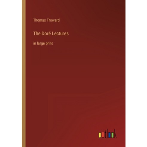 (영문도서) The Doré Lectures: in large print Paperback, Outlook Verlag, English, 9783368401320