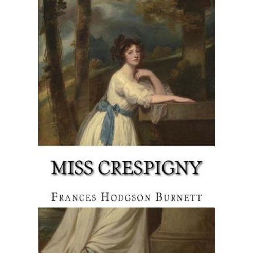 (영문도서) Miss Crespigny Paperback, Createspace Independent Pub..., English, 9781724647108