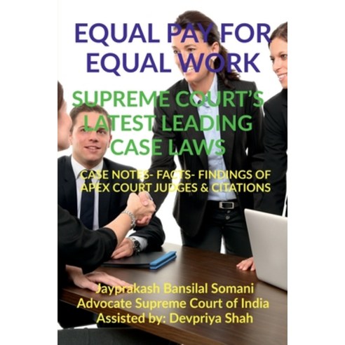 (영문도서) Equal Pay for Equal Work- Supreme Court''s Latest Leading Case Laws: Case Notes- Facts- Findin... Paperback, Notion Press, English, 9798885693448