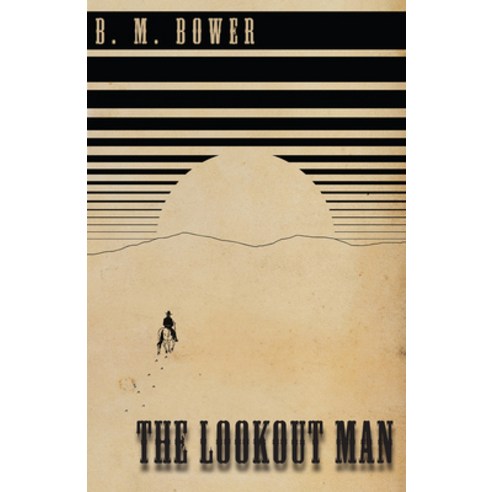 (영문도서) The Lookout Man Paperback, Classic Western Fiction Lib..., English, 9781473333949