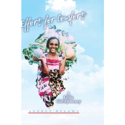 (영문도서) Effort for Comfort: A Little Girl''s Journey Hardcover, Tellwell Talent, English, 9780228879961