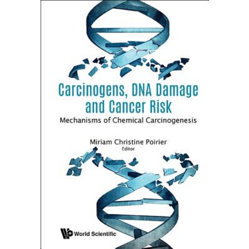 (영문도서) Carcinogens DNA Damage and Cancer Risk: Mechanisms of Chemical Carcinogenesis Hardcover, World Scientific Publishing..., English, 9789813237193