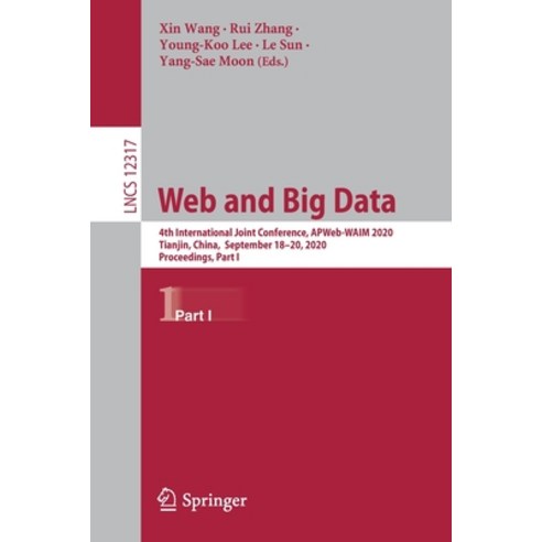Web and Big Data: 4th International Joint Conference Apweb-Waim 2020 Tianjin China September 18-... Paperback, Springer, English, 9783030602581