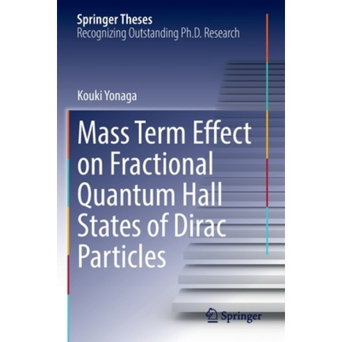 (영문도서) Mass Term Effect on Fractional Quantum Hall States of Dirac Particles Paperback, Springer, English, 9789811691683