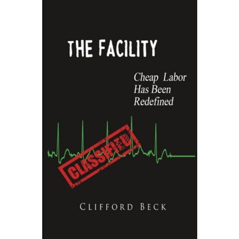 (영문도서) The Facility Paperback, Clifford Beck, English, 9781088205006