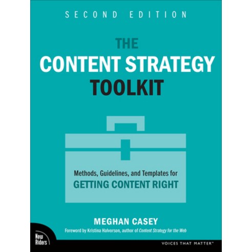 (영문도서) The Content Strategy Toolkit: Methods Guidelines and Templates ...