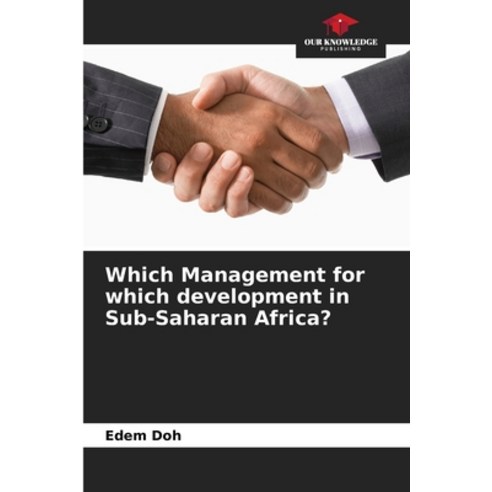 (영문도서) Which Management for which development in Sub-Saharan Africa? Paperback, Our Knowledge Publishing, English, 9786205843376