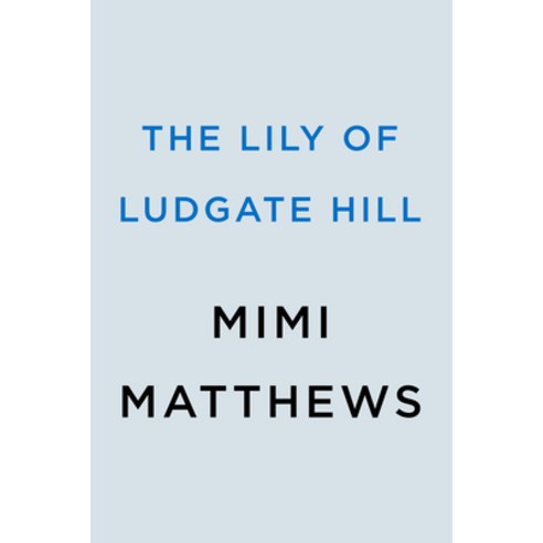 (영문도서) The Lily of Ludgate Hill Paperback, Berkley Books, English, 9780593337189