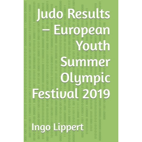 (영문도서) Judo Results - European Youth Summer Olympic Festival 2019 Paperback, Independently Published, English, 9798387808616
