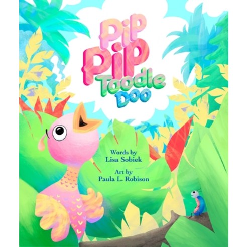 Pip Pip Toodle Doo Hardcover, Baobab Press, English, 9781936097388