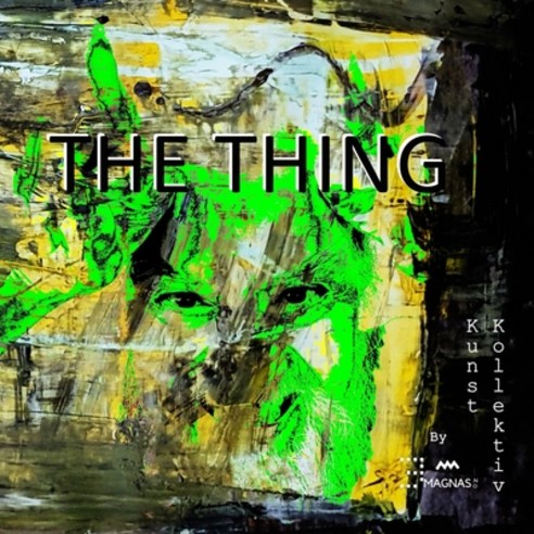(영문도서) The Thing: The Creation Fantastic Trip Paperback, Independently Published, English, 9798737260125