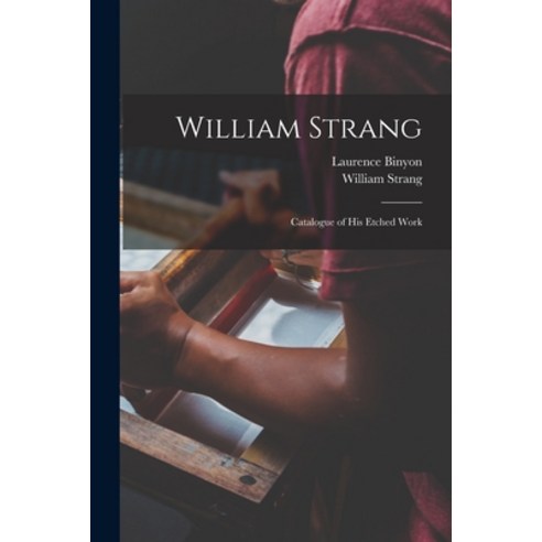 (영문도서) William Strang: Catalogue of His Etched Work Paperback, Legare Street Press, English, 9781016041720
