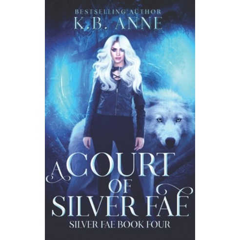 A Court of Silver Fae: Silver Fae Book Four Paperback, Independently Published, English, 9798590631421