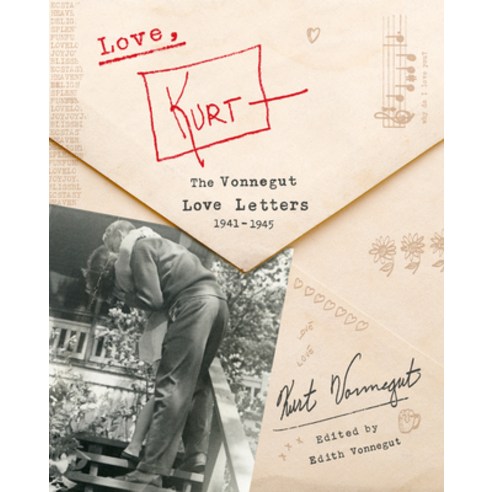 Love Kurt: The Vonnegut Love Letters 1941-1945 Hardcover, Random House