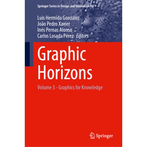 (영문도서) Graphic Horizons: Volume 3 - Graphics for Knowledge Hardcover, Springer, English, 9783031575785