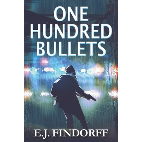 One Hundred Bullets Paperback, Independently Published, English, 9781655534072