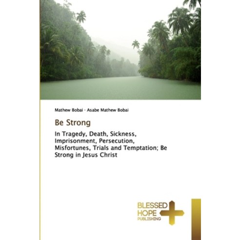Be Strong Paperback, Blessed Hope Publishing