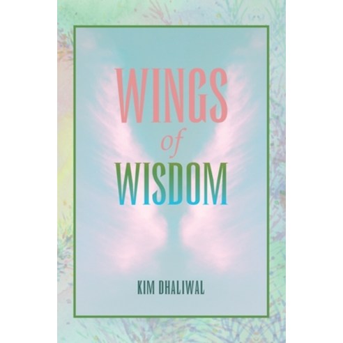(영문도서) Wings of Wisdom Paperback, Balboa Press, English, 9798765243886