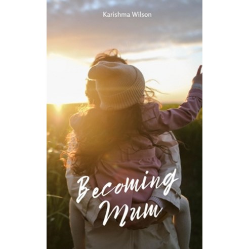 (영문도서) Becoming Mum Paperback, Libresco Feeds Private Limited, English, 9789357696739
