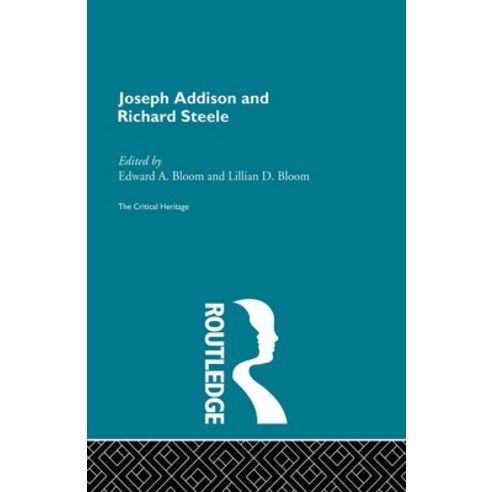 (영문도서) Joseph Addison and Richard Steele: The Critical Heritage Paperback, Routledge, English, 9780415869607