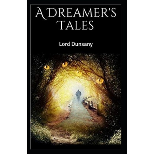 A Dreamer''s Tales Illustrated Paperback, Independently Published