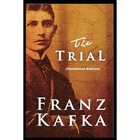(영문도서) The Trial by Franz Kafka(illustrated Edition) Paperback, Independently Published, English, 9798461876036