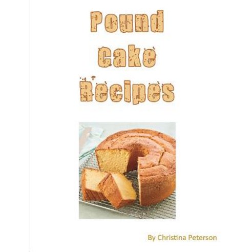 (영문도서) Pound Cake Recipes: Each recipe has a following Note page to follow easy to make Paperback, Independently Published, English, 9781729000274