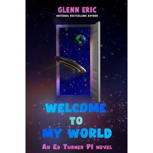 (영문도서) Welcome To My World: An Ed Turner P.I. Novel Paperback, Beachfront Entertainment, English, 9781892339713