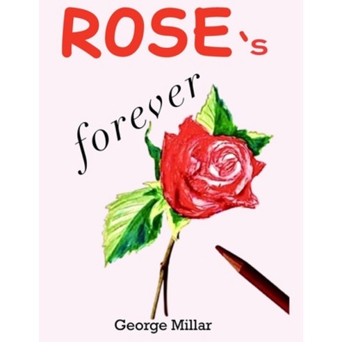 (영문도서) ROSE''s forever Paperback, Independently Published, English, 9798322329084