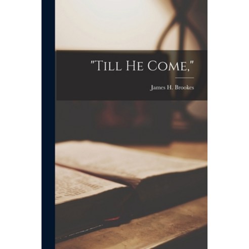 (영문도서) Till He Come Paperback, Legare Street Press, English, 9781018740584