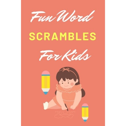 Fun Word Scrambles for Kids: Funy word Scrambles With Solution / word scramble Paperback, Independently Published, English, 9798735611516