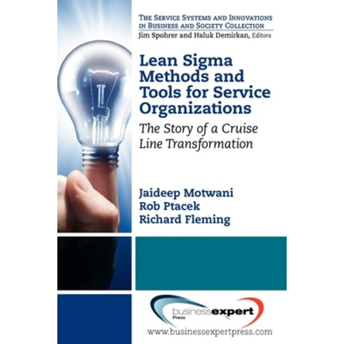 Lean Sigma Methods and Tools for Service Organizations: The Story of a Cruise Line Transformation Paperback, Business Expert Press, English, 9781606494073