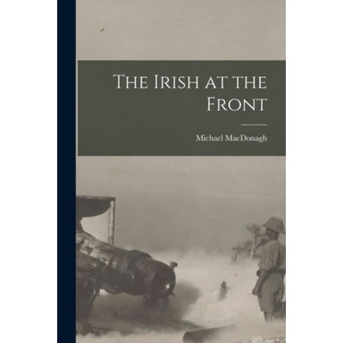 (영문도서) The Irish at the Front Paperback, Legare Street Press, English, 9781016420983