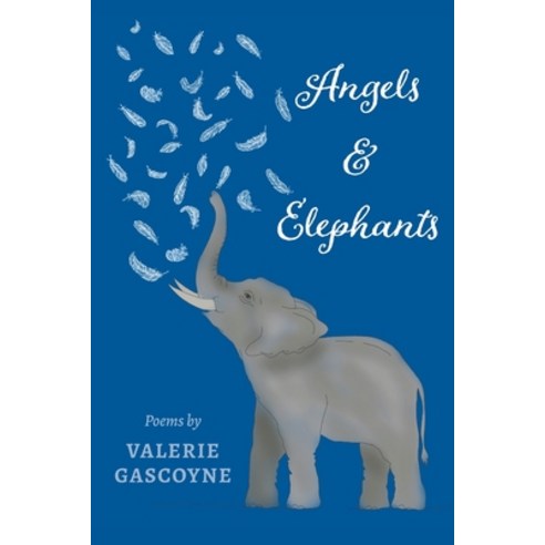 (영문도서) Angels and Elephants Paperback, Austin Macauley, English, 9781398412347